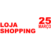 Loja Shopping 25 Março