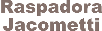 Raspadora Jacometti